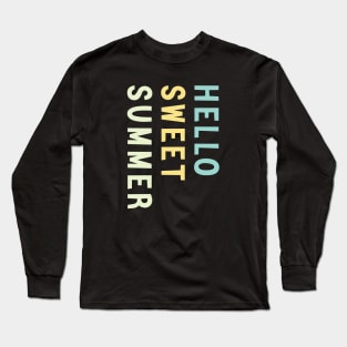 Amazing Hello sweet summer Long Sleeve T-Shirt